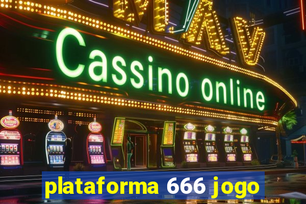 plataforma 666 jogo